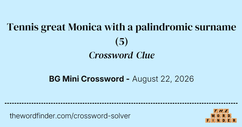Tennis great Monica with a palindromic surname crossword clue image