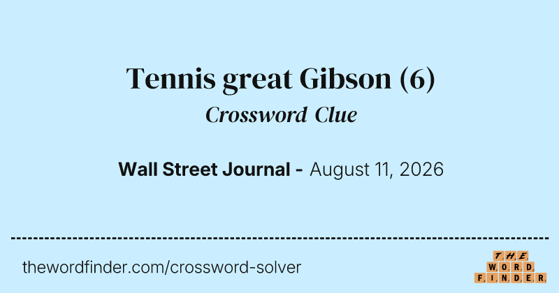 Tennis great Gibson crossword clue image