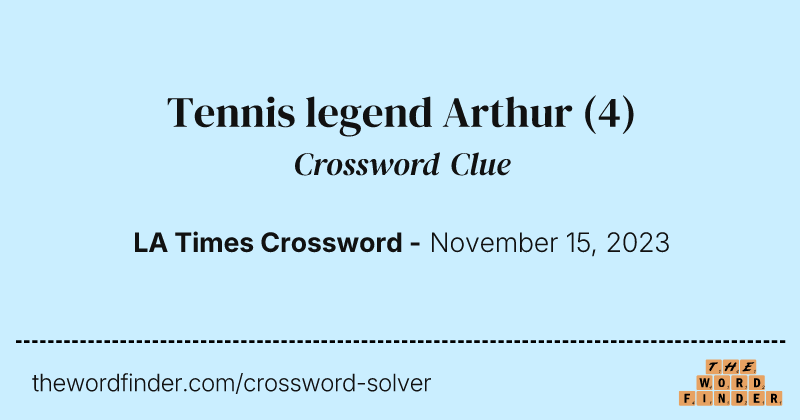 Tennis legend Arthur crossword clue image