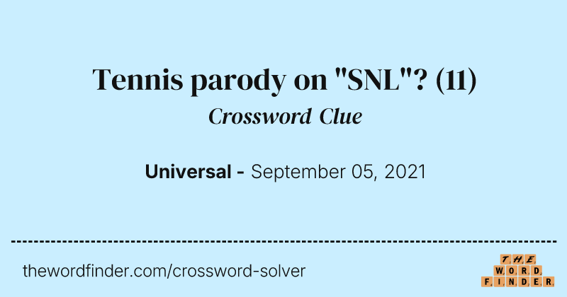 Tennis parody on "SNL"? crossword clue image