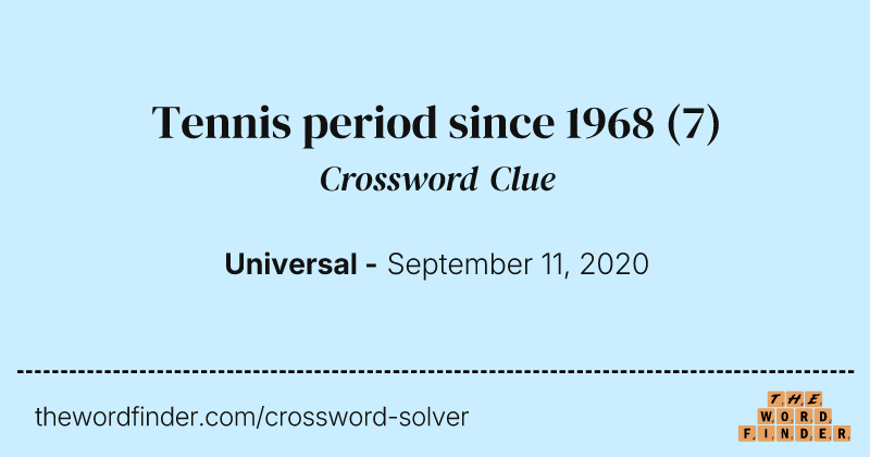 Tennis period since 1968 crossword clue image