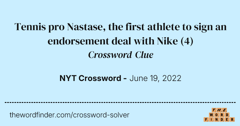 Tennis pro Nastase, the first athlete to sign an endorsement deal with Nike crossword clue image