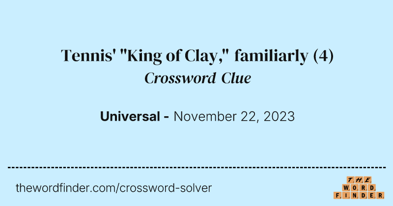 Tennis' "King of Clay," familiarly crossword clue image