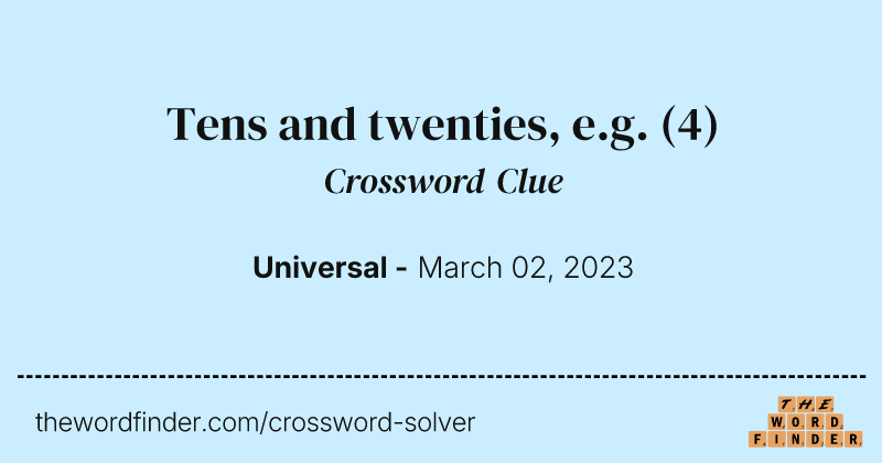 Tens and twenties, e.g. crossword clue image
