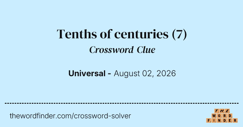 Tenths of centuries crossword clue image