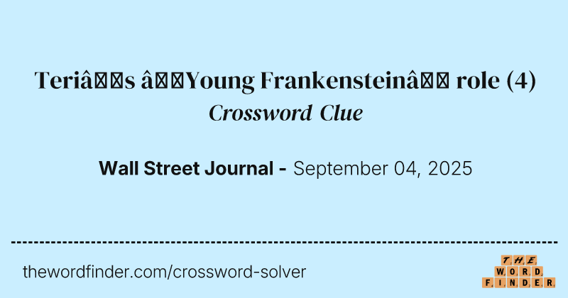 Teri’s “Young Frankenstein” role crossword clue image
