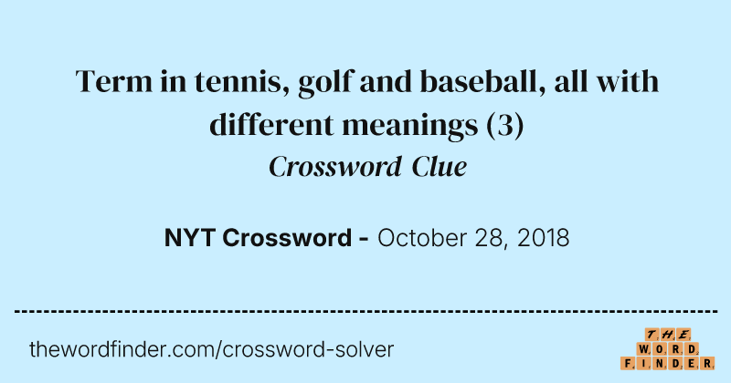 Term in tennis, golf and baseball, all with different meanings crossword clue image