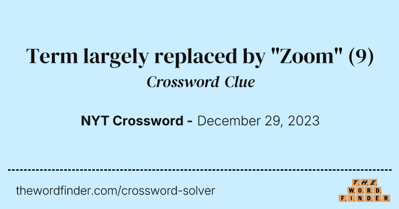 Term largely replaced by "Zoom" crossword clue image