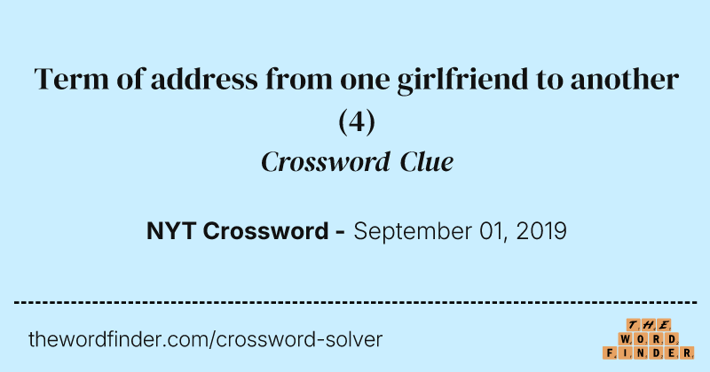 Term of address from one girlfriend to another crossword clue image