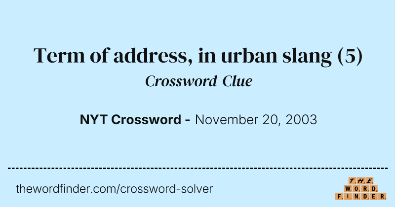 Term of address, in urban slang crossword clue image
