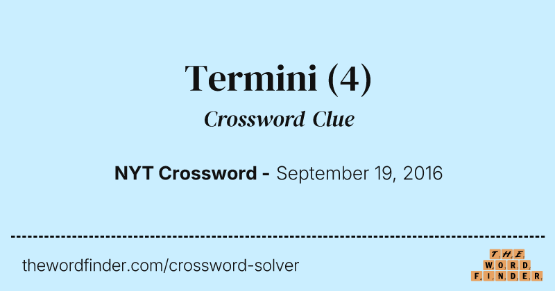 Termini crossword clue image