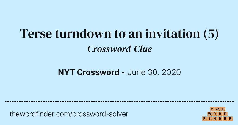 Terse turndown to an invitation crossword clue image
