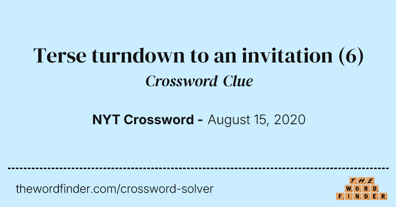 Terse turndown to an invitation crossword clue image