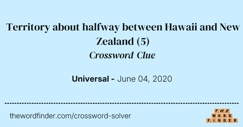 Territory about halfway between Hawaii and New Zealand crossword clue image