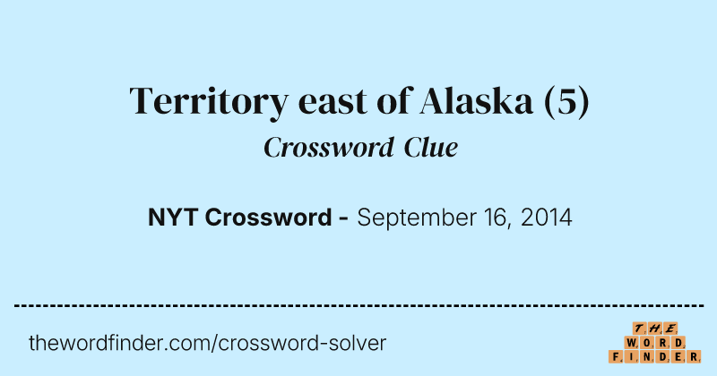 Territory east of Alaska crossword clue image