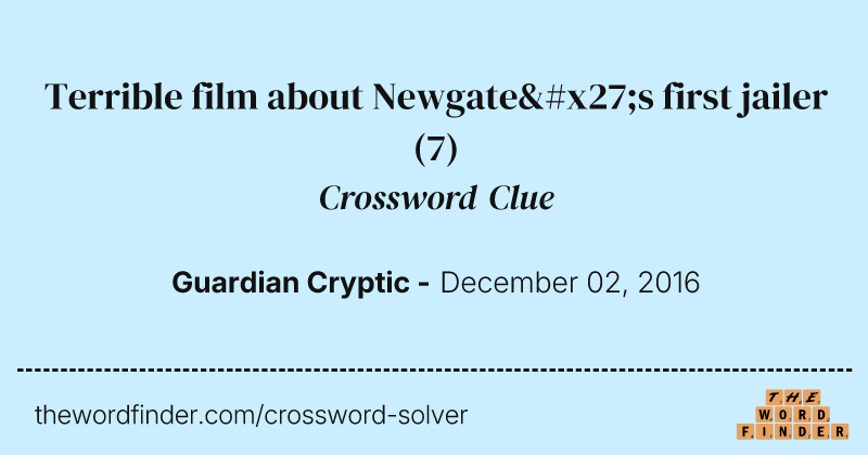 Terrible film about Newgate's first jailer crossword clue image