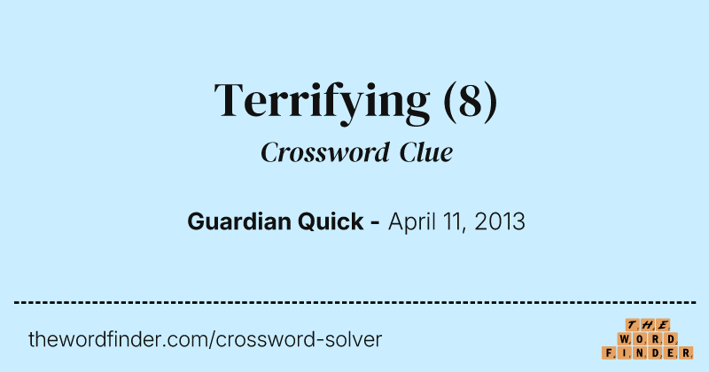 Terrifying crossword clue image