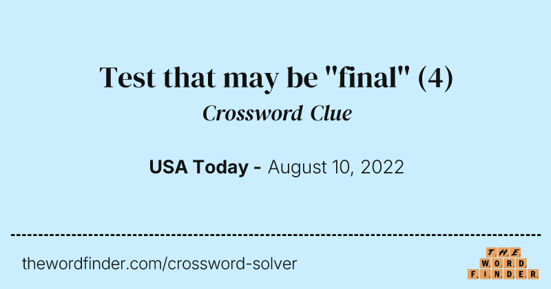 Test that may be ''final'' crossword clue image