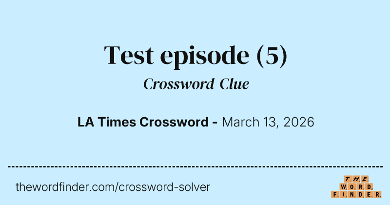Test episode crossword clue image