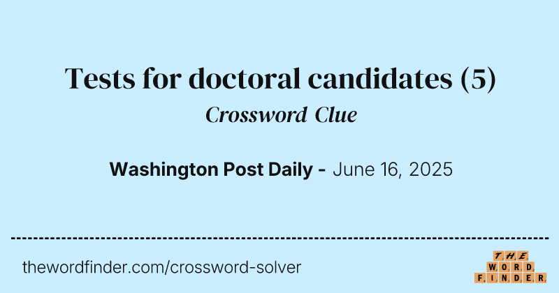 Tests for doctoral candidates crossword clue image