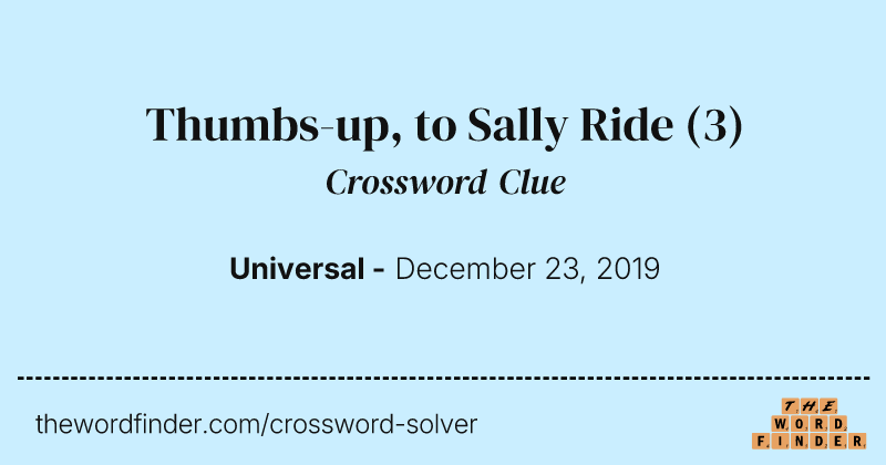 Thumbs-up, to Sally Ride crossword clue image