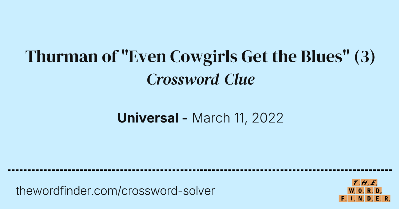 Thurman of "Even Cowgirls Get the Blues" crossword clue image