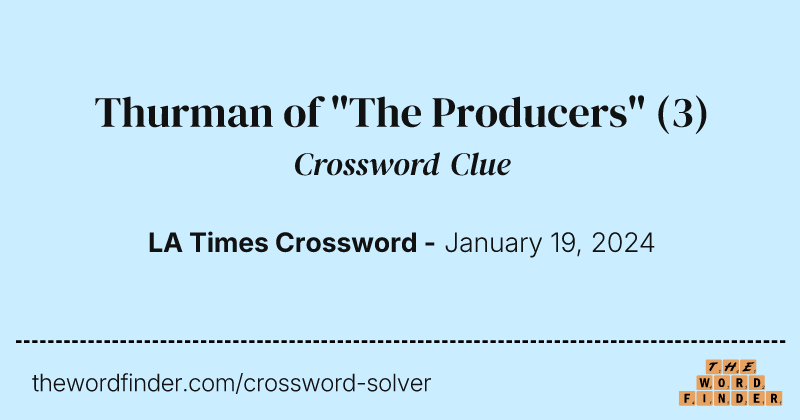 Thurman of "The Producers" crossword clue image