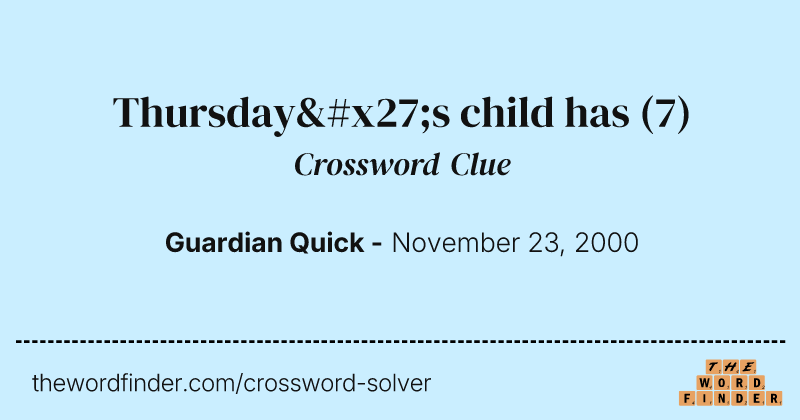 Thursday's child has crossword clue image