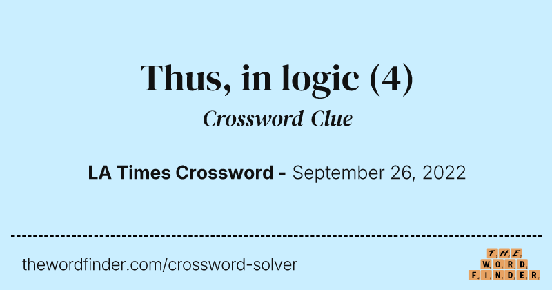 Thus, in logic crossword clue image