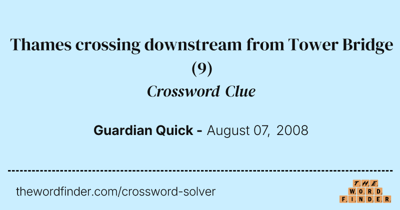 Thames crossing downstream from Tower Bridge crossword clue image