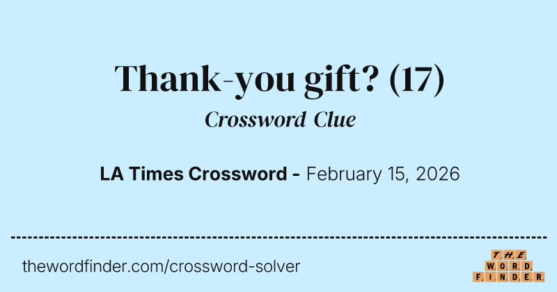 Thank-you gift? crossword clue image