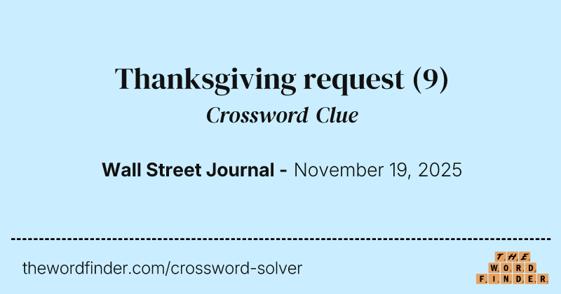 Thanksgiving request crossword clue image