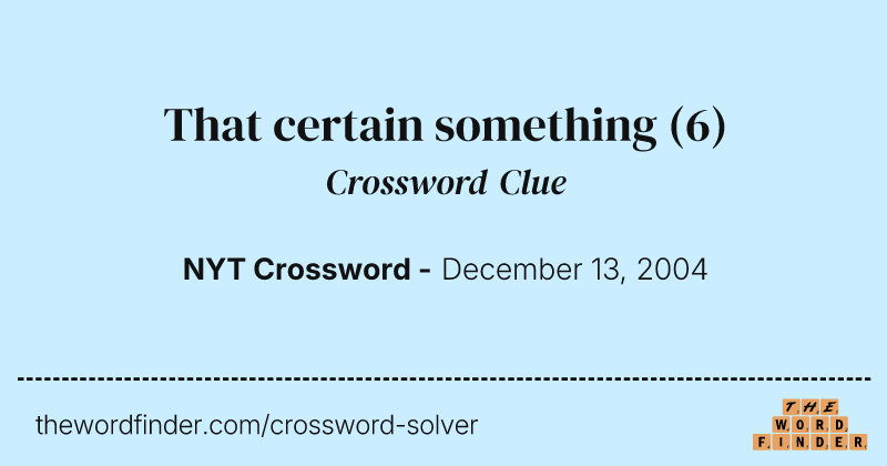 That certain something crossword clue image