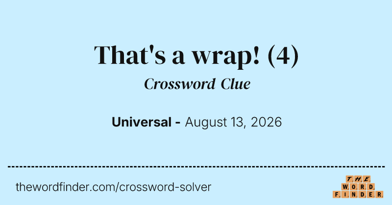 That's a wrap! crossword clue image