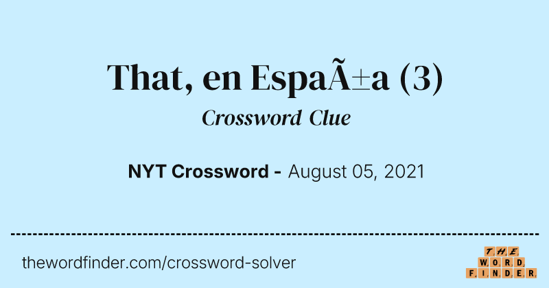 That, en España crossword clue image