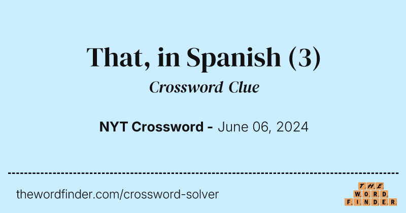 That, in Spanish crossword clue image