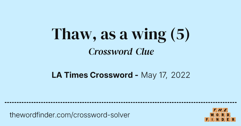 Thaw, as a wing crossword clue image