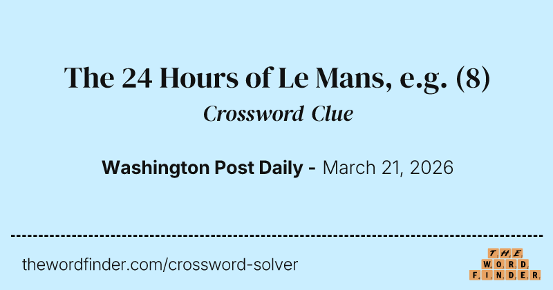 The 24 Hours of Le Mans, e.g. crossword clue image