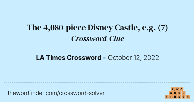 The 4,080-piece Disney Castle, e.g. crossword clue image