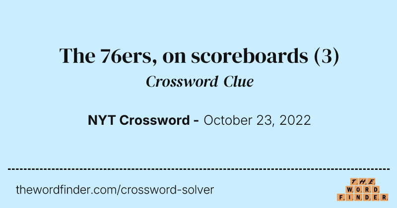 The 76ers, on scoreboards crossword clue image