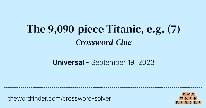 The 9,090-piece Titanic, e.g. crossword clue image