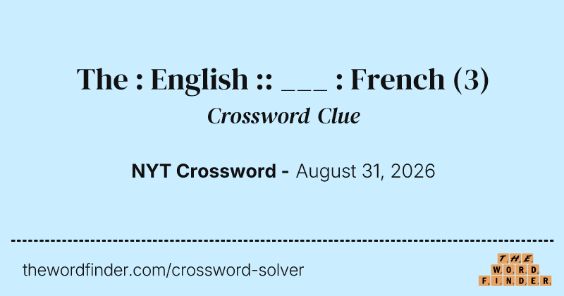 The : English :: ___ : French crossword clue image