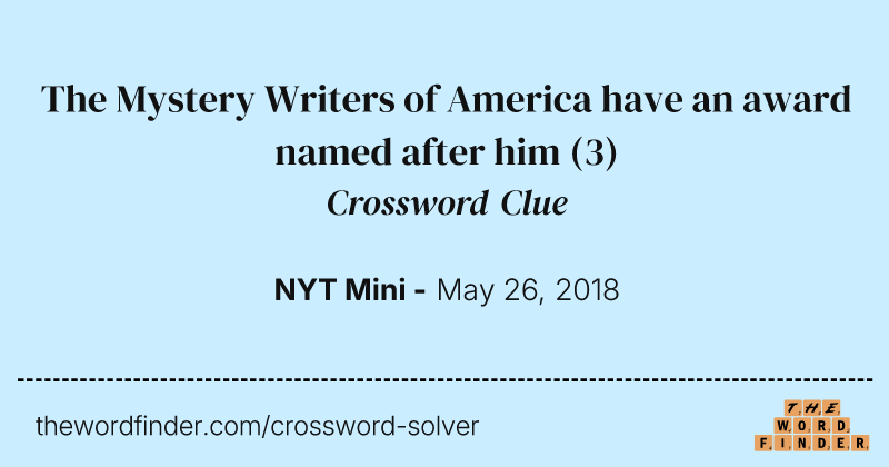 The Mystery Writers of America have an award named after him crossword clue image