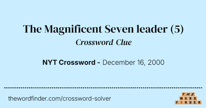 The Magnificent Seven leader crossword clue image