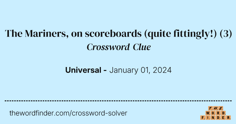 The Mariners, on scoreboards (quite fittingly!) crossword clue image