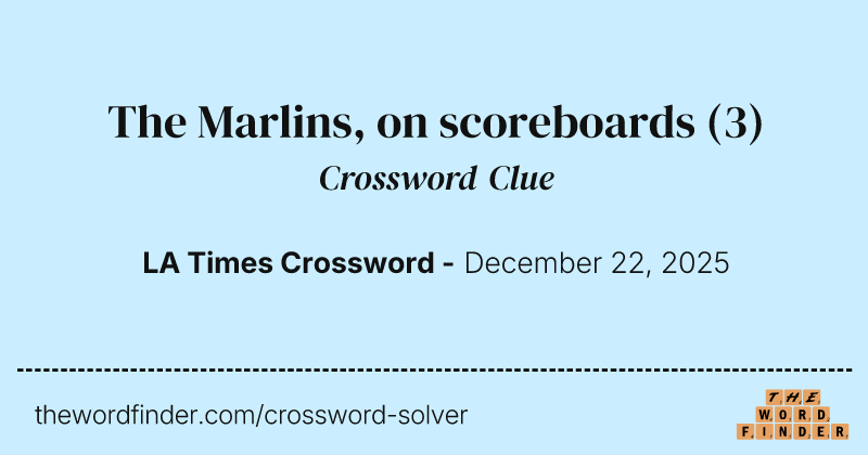 The Marlins, on scoreboards crossword clue image