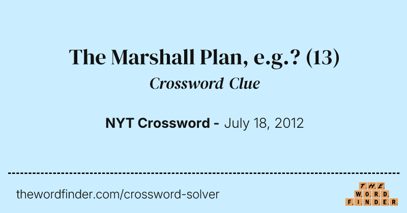 The Marshall Plan, e.g.? crossword clue image