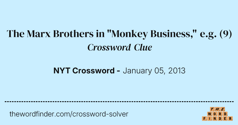 The Marx Brothers in "Monkey Business," e.g. crossword clue image