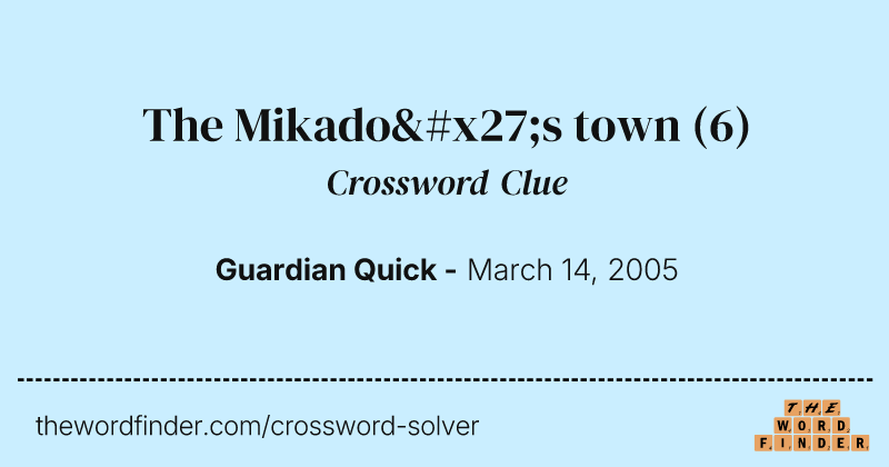The Mikado's town crossword clue image
