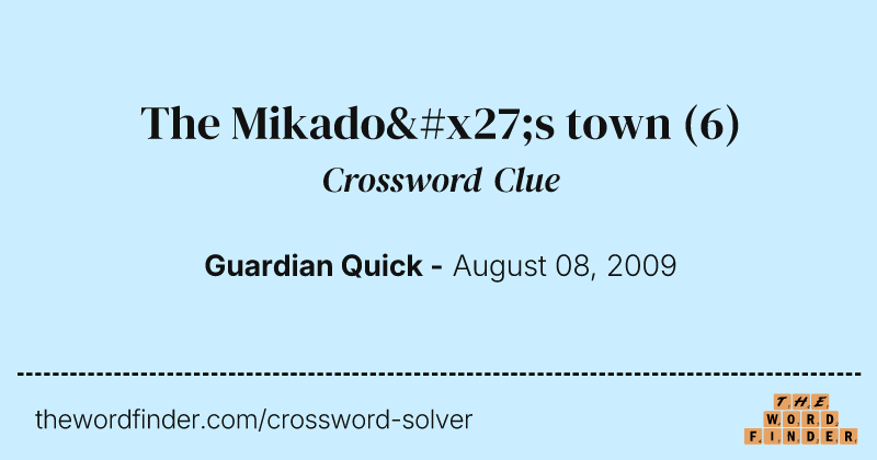 The Mikado's town crossword clue image